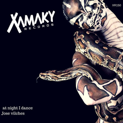 Jose Vilches - At Night I Dance / Xamaky Records