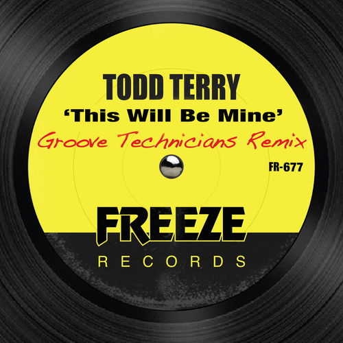 Todd Terry - This Will Be Mine / Freeze Records