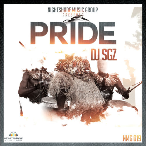 DJ SGZ - Pride / Nightshade Music Group