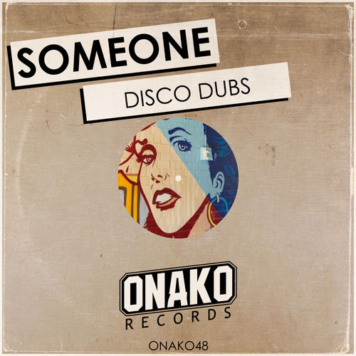 Someone - Disco Dubs / Onako Records
