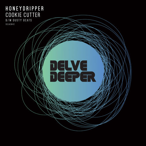 Honeydripper - Cookie Cutter / Delve Deeper Recordings