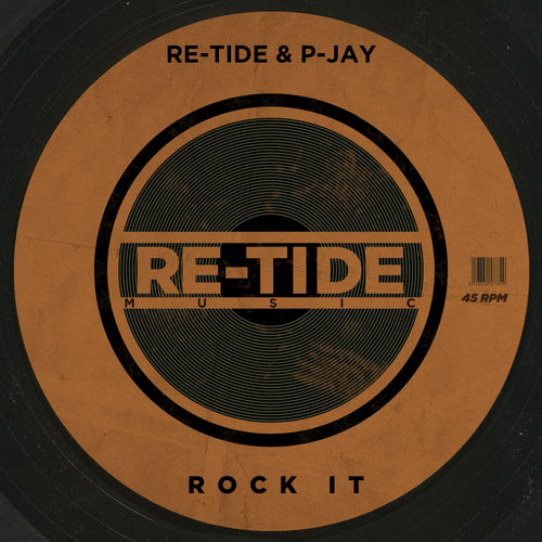 Re-Tide & P-Jay - Rock It / Re-Tide Music