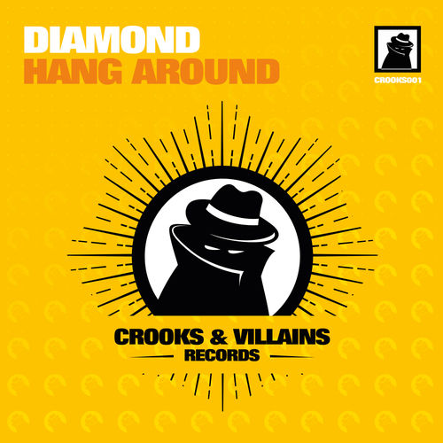 Diamond (UK) - Hang Around / Crooks & Villains Records