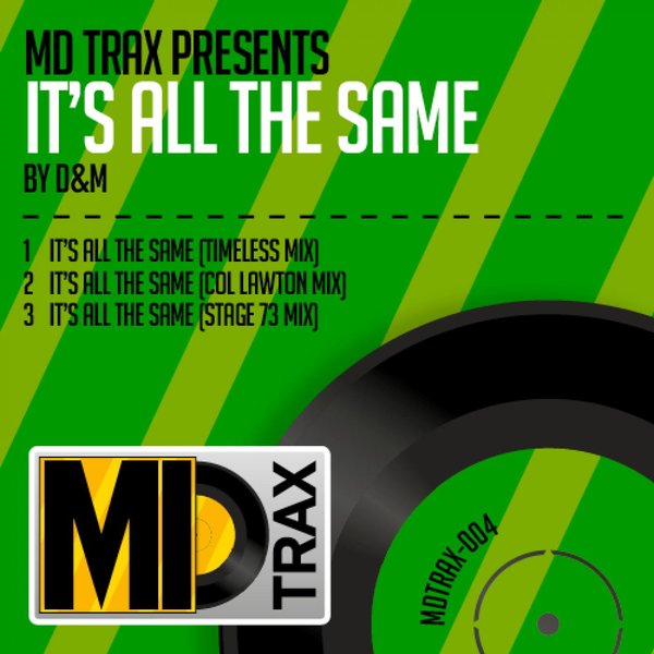 D & M - It's All The Same / MD Trax