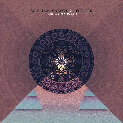 William Valoti & Robytek - Casuarina Road / Rebirth