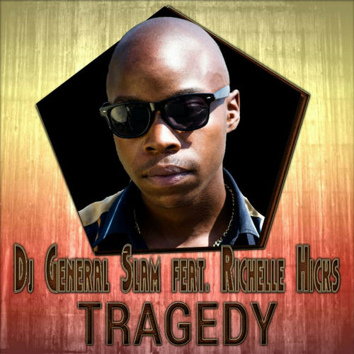 DJ General Slam feat. Richelle Hicks - Tragedy / Gentle Soul Recordings