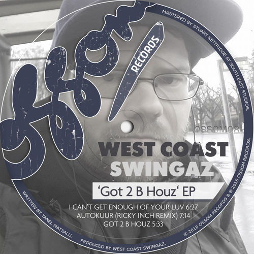 West Coast Swingaz - Got 2 B Houz EP / Ossom Records
