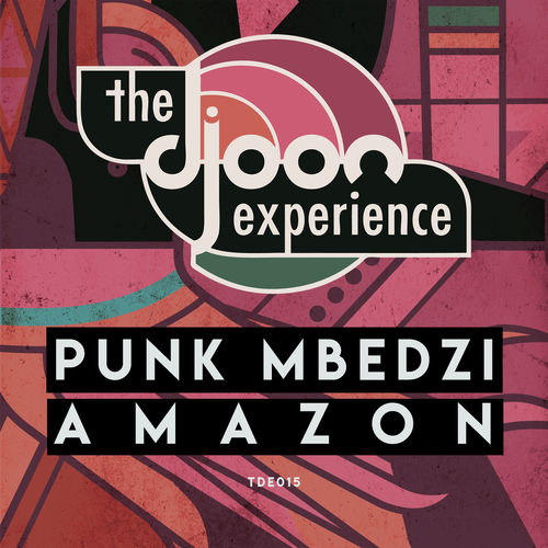 Punk Mbedzi - Amazon / Djoon Experience