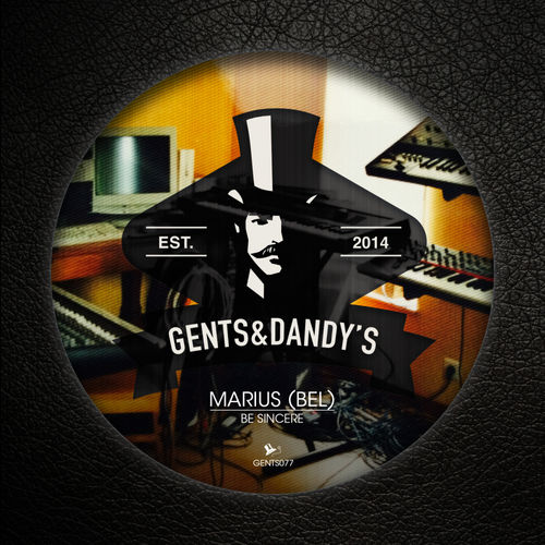 Marius (BEL) - Be Sincere / Gents & Dandy's