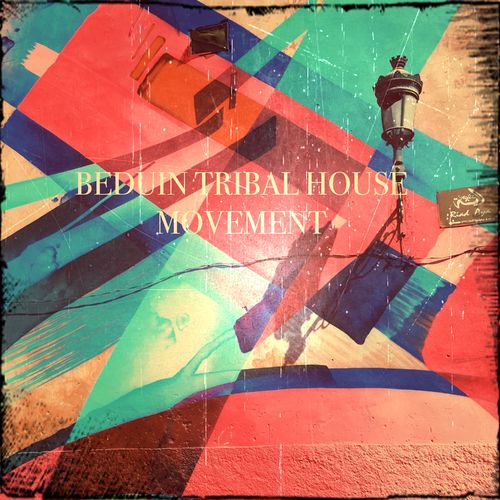 VA - Beduin Tribal House Movement / Good Vibes Only