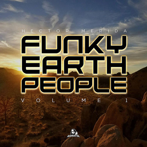 Hector Merida - Funky Earth People, Vol. 1 / Ramatik