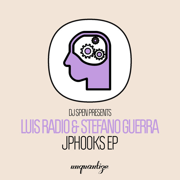 Luis Radio & Stefano Guerra - JPHOOKS EP / Unquantize