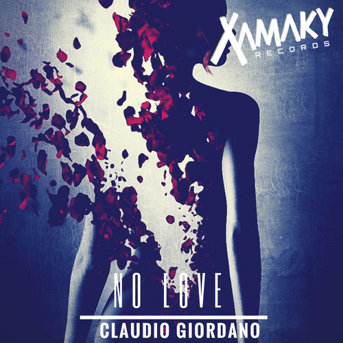 Claudio Giordano - No Love / Xamaky Records