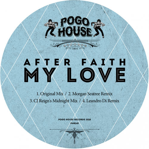 After Faith - My Love / Pogo House Records