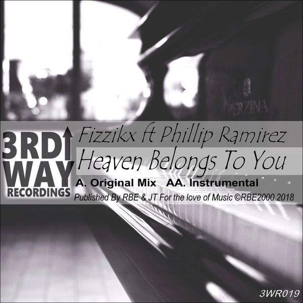 Fizzikx feat.Phillip Ramirez - Heaven Belongs To You / 3rd Way Recordings