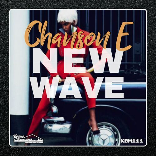 Chanson E - New Wave / Krome Boulevard Music