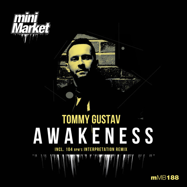 Tommy Gustav - Awakeness / miniMarket