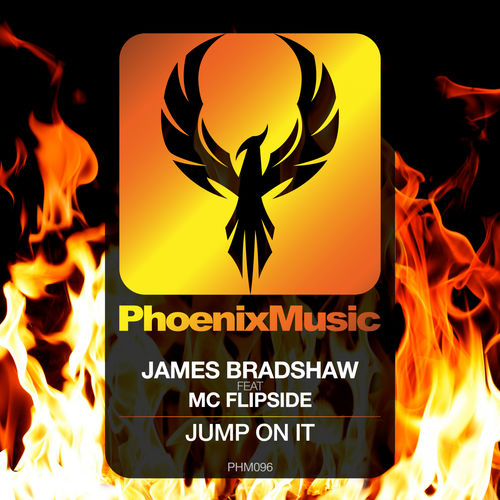 James Bradshaw feat. MC Flipside - Jump On It / Phoenix Music