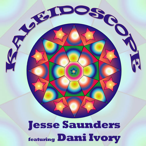 Jesse Saunders feat. Dani Ivory - Kaleidoscope / Don't Fix It Music