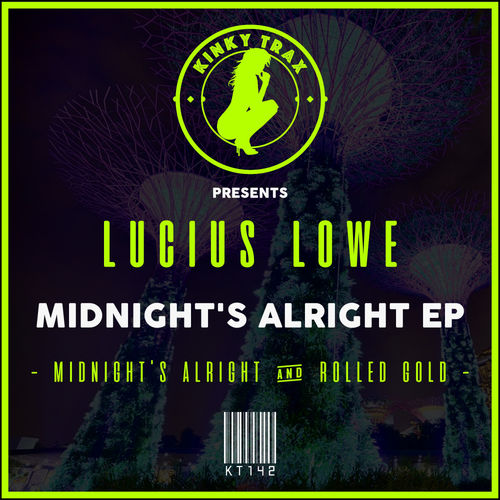Lucius Lowe - Midnight's Alright EP / Kinky Trax