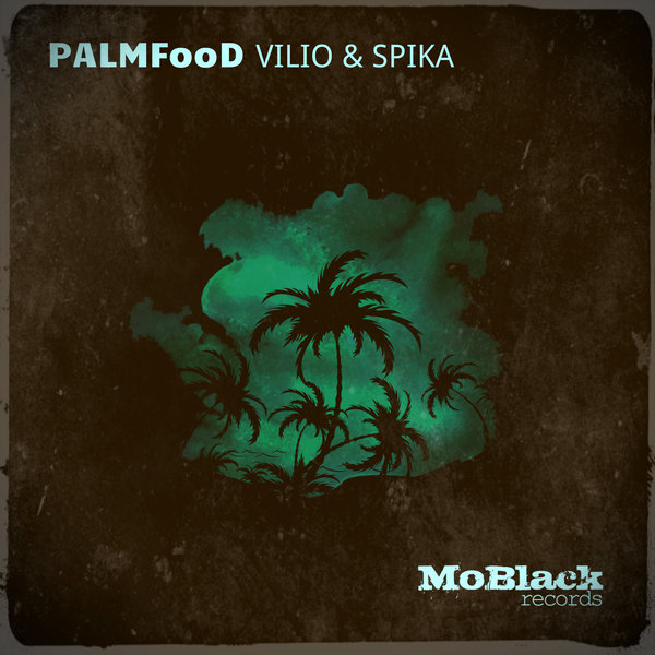 PALMFooD - Vilio & Spika / MoBlack Records