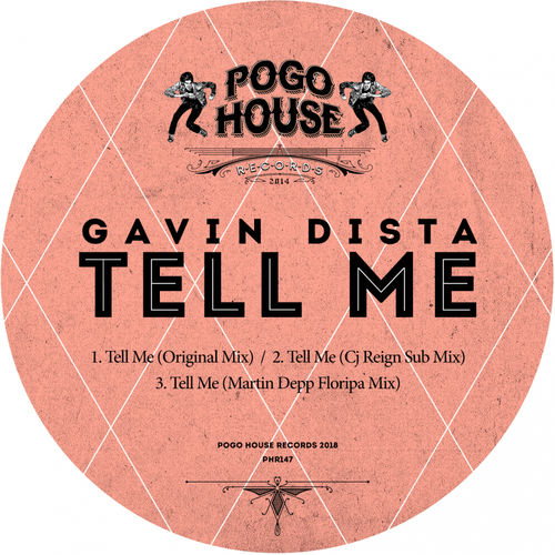 Gavin Dista - Tell Me / Pogo House Records