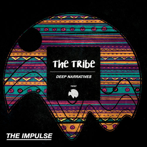 Deep Narratives - The Tribe / The Impulse