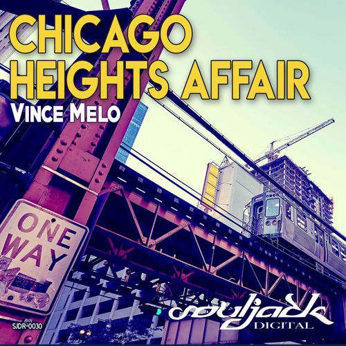 Vince Melo - Chicago Heights Affair / SoulJack Digital