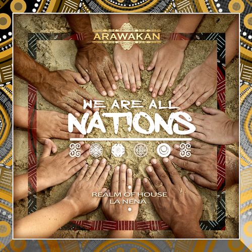 Realm of House - We Are All Nations / Arawakan