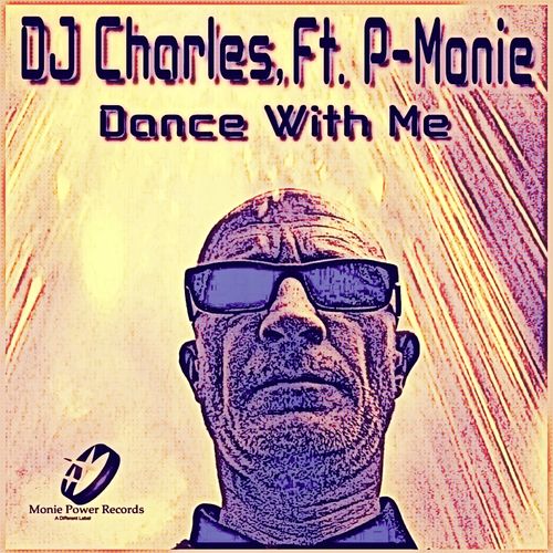 DJ Charles - Dance with Me / Monie Power Records