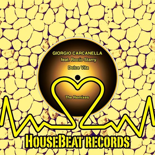 Giorgio Carcanella feat. Rocio Starry - Dolce vita (The Remixes) / HouseBeat Records