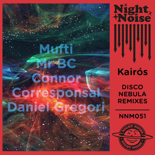 Kairos - Disco Nebula(The Remixes) / Night Noise