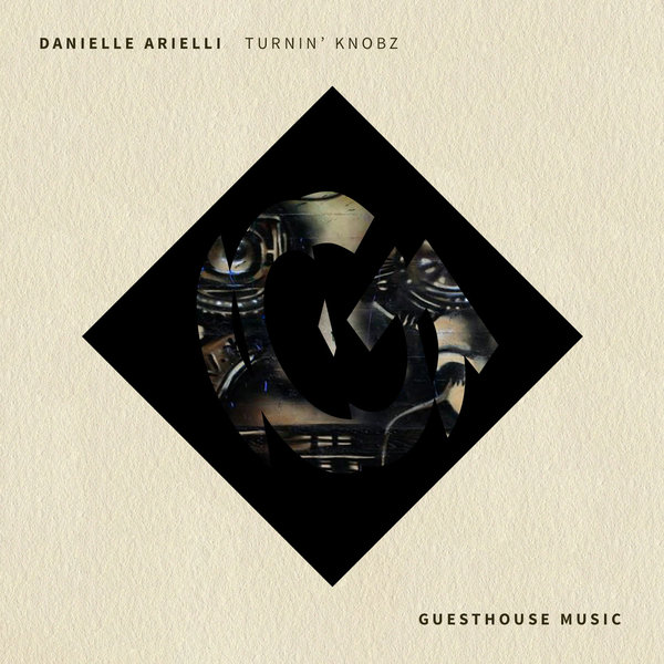 Danielle Arielli - Turnin' Knobz / Guesthouse