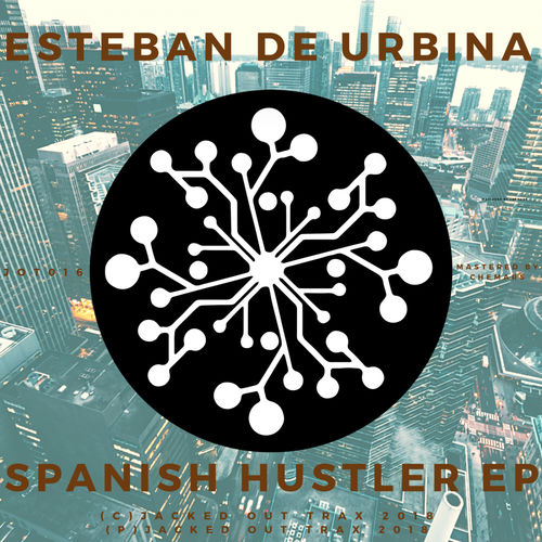 Esteban de Urbina - Spanish Hustler EP / Jacked Out Trax