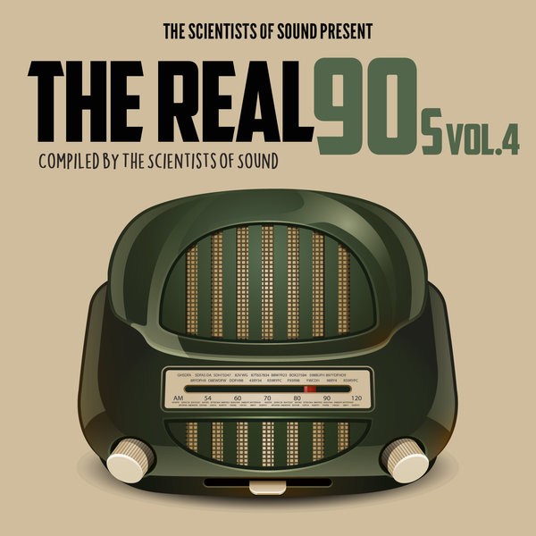 VA - The Real 90s Vol 4 Presented By The Scientists Of Sound / Unkwn Rec