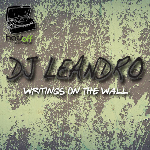 DJ Leandro - Writings on the wall / Hats Off Records