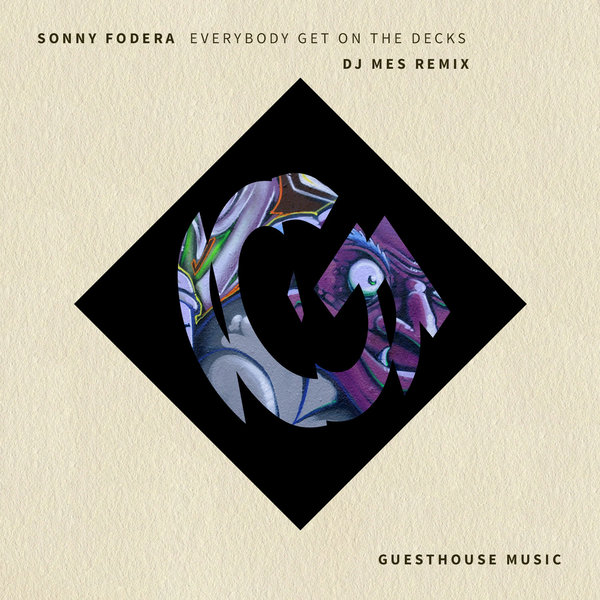 Sonny Fodera - Everybody Get One The Decks (DJ Mes Re-Rub) / Guesthouse