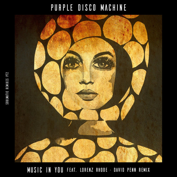 Purple Disco Machine feat. Lorenz Rhode - Music In You (David Penn Remix) / Sweat It Out!