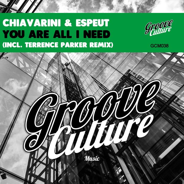 Chiavarini & Espeut - You Are All I Need / Groove Culture