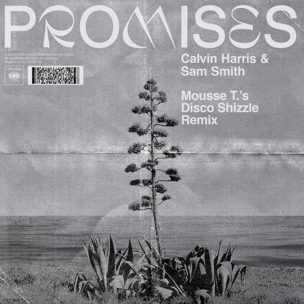 Calvin Harris & Sam Smith - Promises (Mousse T.'s Extended Disco Shizzle Remix) / Columbia Records