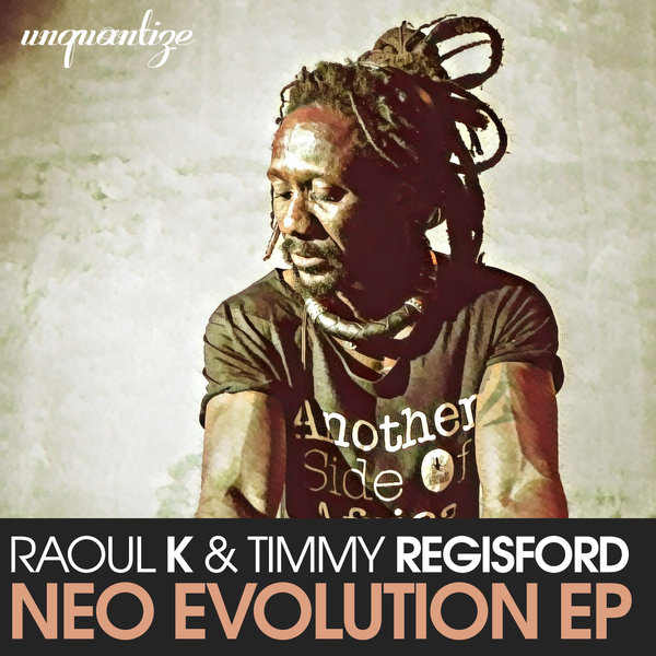 Raoul K & Timmy Regisford - Neo Evolution EP / unquantize