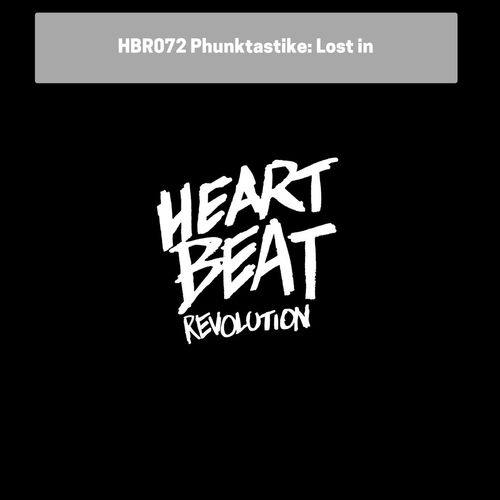 Phunktastike - Lost In / Heartbeat Revolution