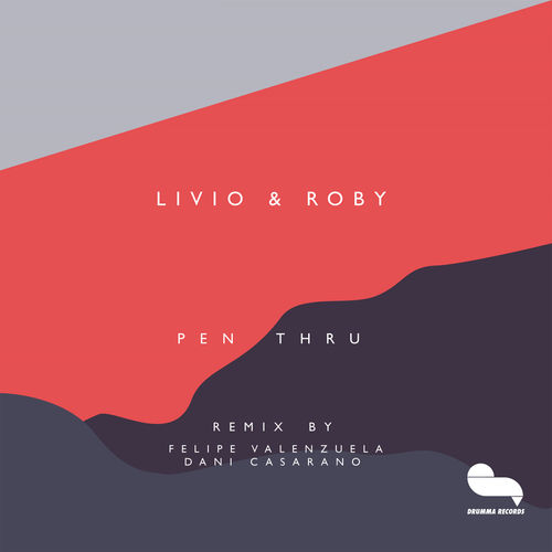 Livio & Roby - Pen Thru / Drumma Records