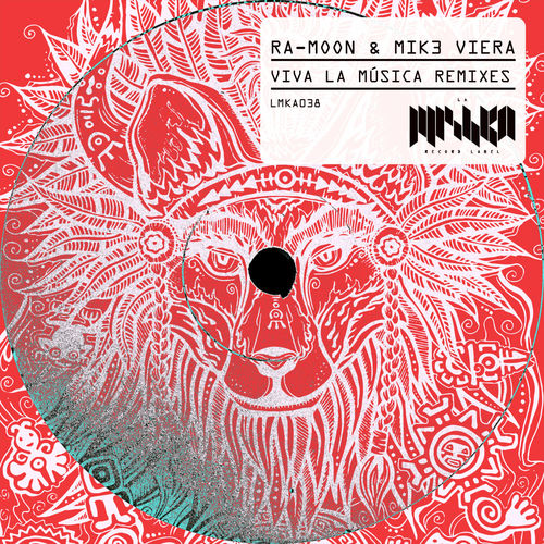 Ra-Moon & Mik3 Viera - Viva La Música Remixes / La Mishka
