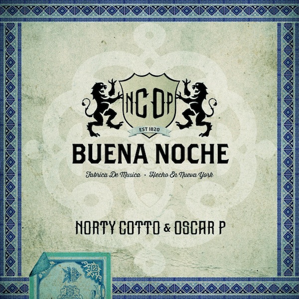 Norty Cotto & Oscar P - Buena Noche (Norty Cotto Rework) / Naughty Boy Music