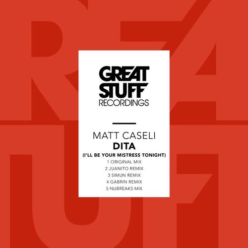 Matt Caseli - Dita (I'll Be Your Mistress Tonight) / Great Stuff Recordings