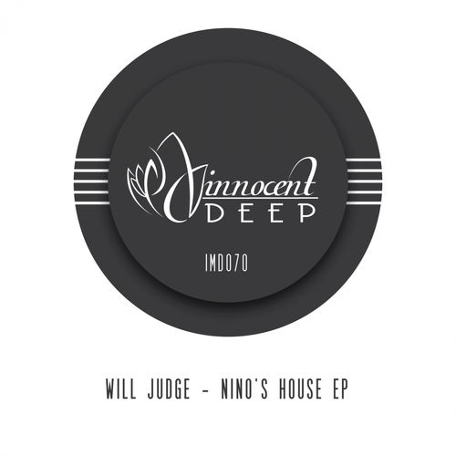 Will Judge - Nino's House EP / Innocent Music Deep