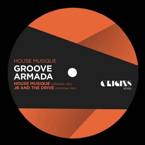 Groove Armada - House Musique / Origins Rcrds