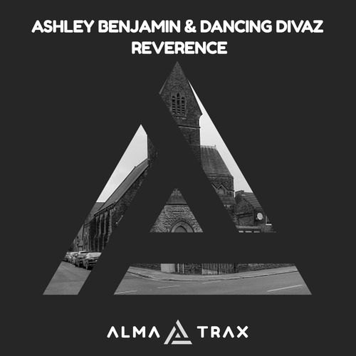 Ashley Benjamin & Dancing Divaz - Reverence / Alma Trax