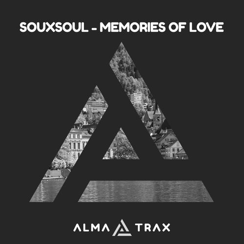 Souxsoul - Memories of Love / Alma Trax